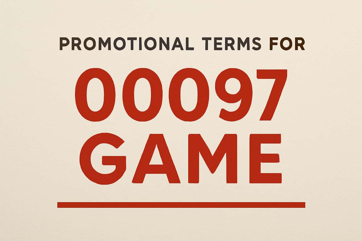 An informative visual representation of promotional terms for 00097 Game.